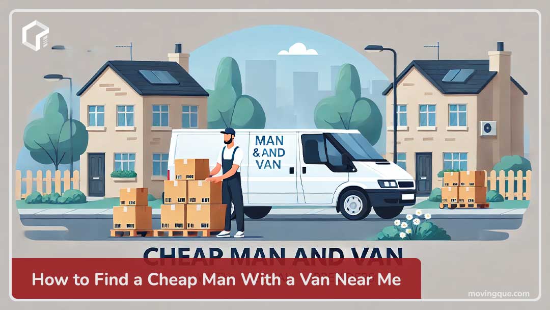 How to Find a Cheap Man With a Van Near Me
