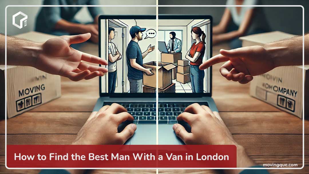 How to Find the Best Man With a Van in London